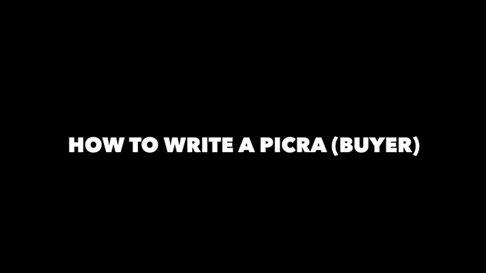 HOW TO WRITE A PICRA (BUYER)